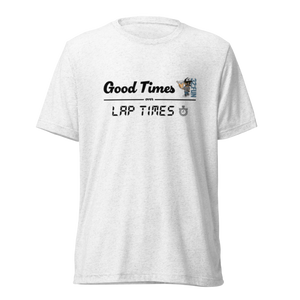 Teenior Citizen™ - "Good Times over Lap Times" Unisex Tri-Blend T-Shirt